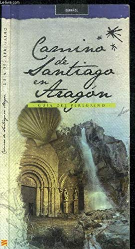 CARMINA DE SANTIAGO EN ARAGON - GUIA DEL PEREGRINO