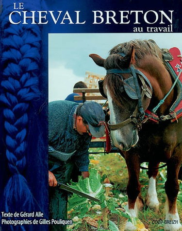 Couverture de Le cheval breton au travail