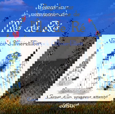 Regards sur le patrimoine de l'île de Ré