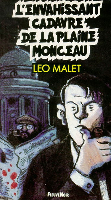 Les nouveaux mystères de Paris. Vol. 15. L'envahissant cadavre de la plaine Monceau