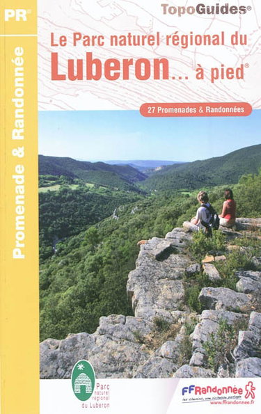 Couverture de Le Parc naturel régional du Luberon... à pied : 27 promenades & randonnées par Collectif