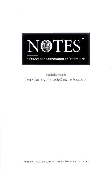 Notes : études sur l'annotation en littérature