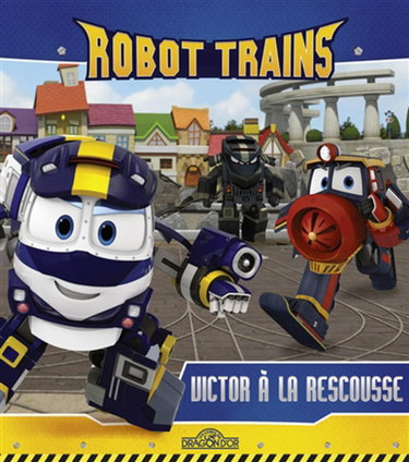 Couverture de Robot trains. Victor à la rescousse