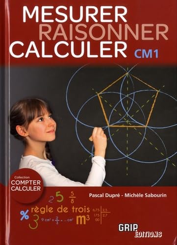 Raisonner, mesurer, calculer CM1