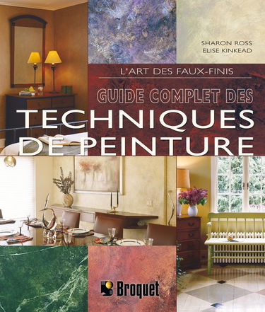 Guide complet des techniques de peinture: L'art des faux-finis
