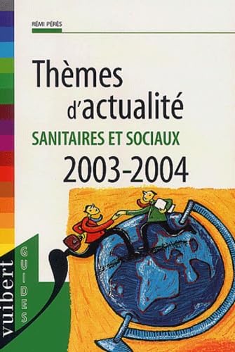 Thèmes d'actualité sanitaires et sociaux 2003-2004
