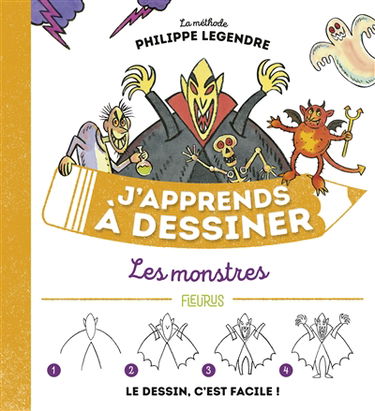 J'apprends à dessiner les monstres : le dessin, c'est facile !