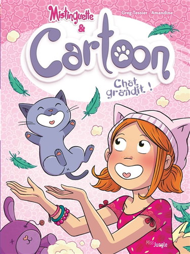 Couverture de Mistinguette & Cartoon. Vol. 5. Chat grandit !