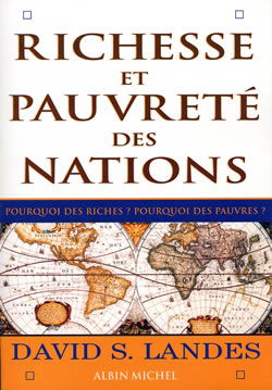 Richesse et pauvreté des nations : Pourquoi des riches ? Pourquoi des pauvres ?