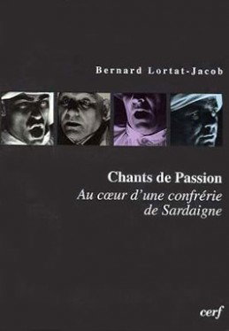 Couverture de Chants de passion : au coeur d'une confrérie de Sardaigne