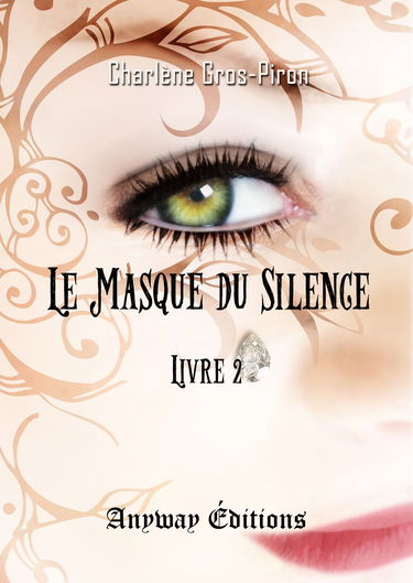Le Masque du Silence: Tome 2