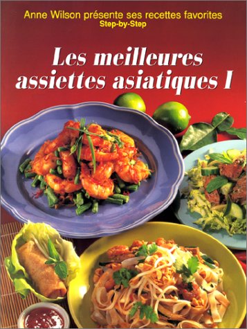 Les meilleures assiettes asiatiques. Vol. 1