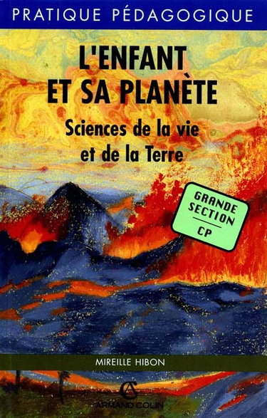 Couverture de L'enfant et sa planète : sciences de la vie et de la terre : grande section, CP