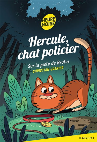 Hercule, chat policier. Sur la piste de Brutus