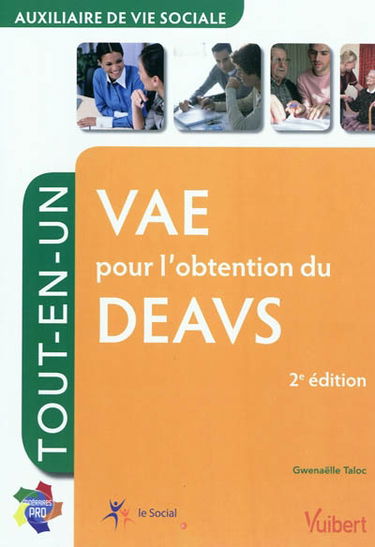 VAE pour l'obtention du DEAVS, auxiliaire de vie sociale : tout-en-un