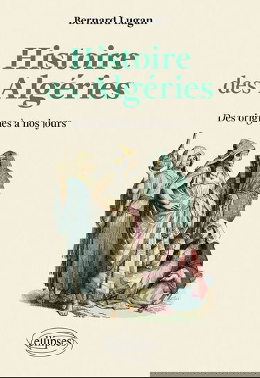 Histoire des Algéries : des origines à nos jours