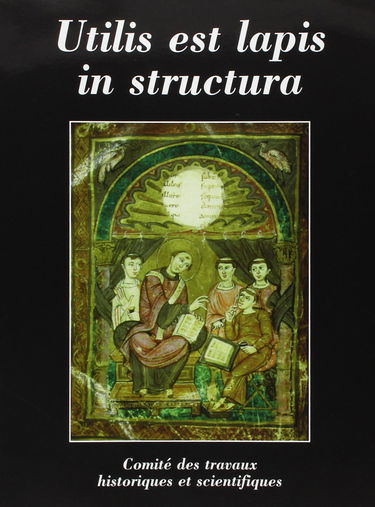 Utilis est lapis in structura : mélanges offerts à Léon Pressouyre