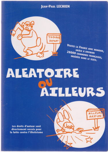 Aléatoire ou ailleurs : Visitez la France avec humour, grâce à environ 28000 communes françaises, insérées dans le texte