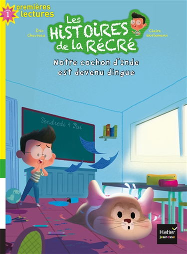 Les histoires de la récré. Vol. 8. Notre cochon d'Inde est devenu dingue