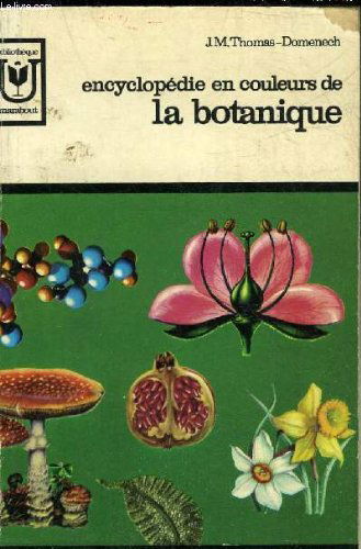 ENCYCLOPEDIE EN COULEURS DE LA BOTANIQUE