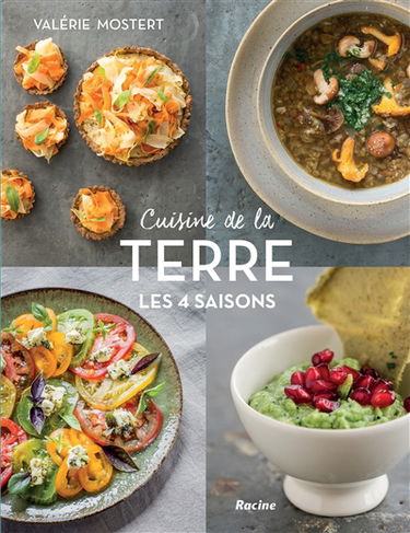 Cuisine de la terre. Les 4 saisons