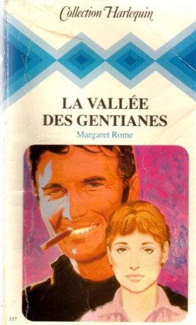 La vallée des gentianes : Collection : Collection harlequin n° 357
