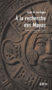 A la recherche des Mayas