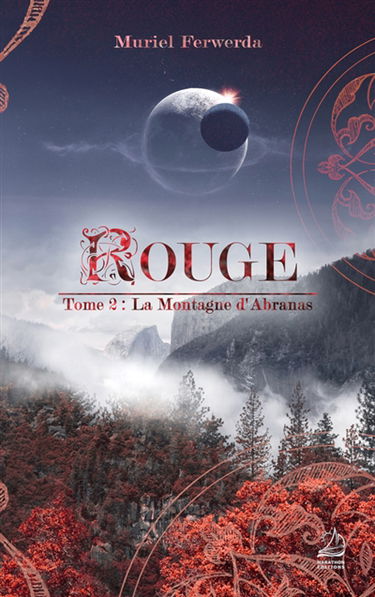 Rouge. Vol. 2. La montagne d'Abranas