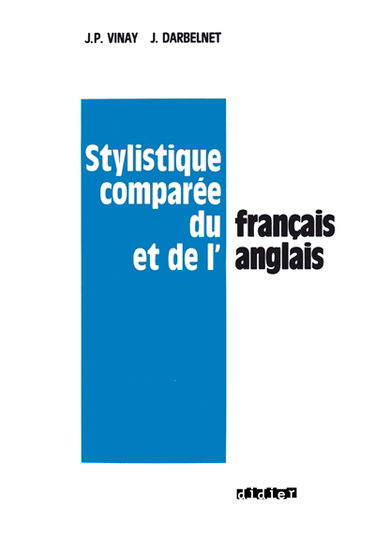 Stylistique comparée du français et de l'anglais