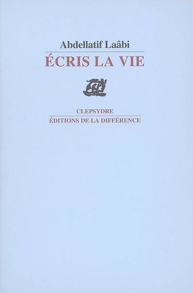 Ecris la vie : poèmes