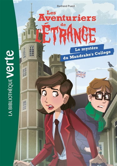 Les aventuriers de l'étrange. Vol. 3. Le mystère du Mandrake's College