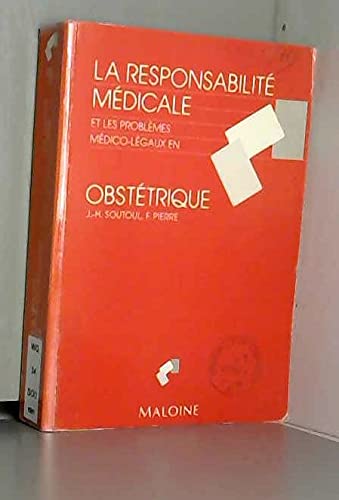 La Responsabilité médicale et les problèmes médico-légaux en obstétrique