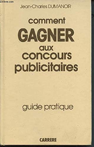 Couverture de Comment gagner aux concours publicitaires - guide pratique