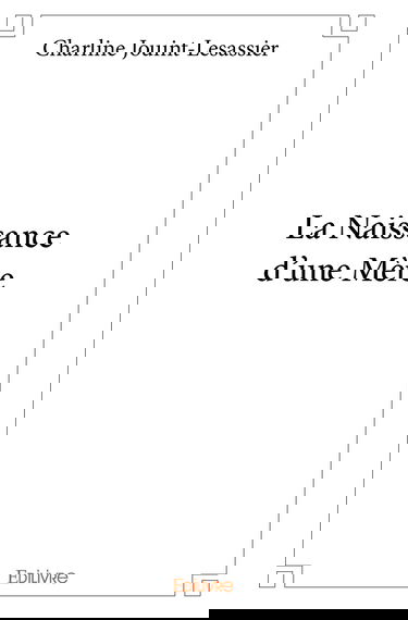 La Naissance d'une Mère