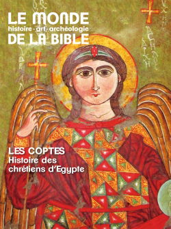 Monde de la Bible (Le), n° 231. Les coptes : histoire des chrétiens d'Egypte