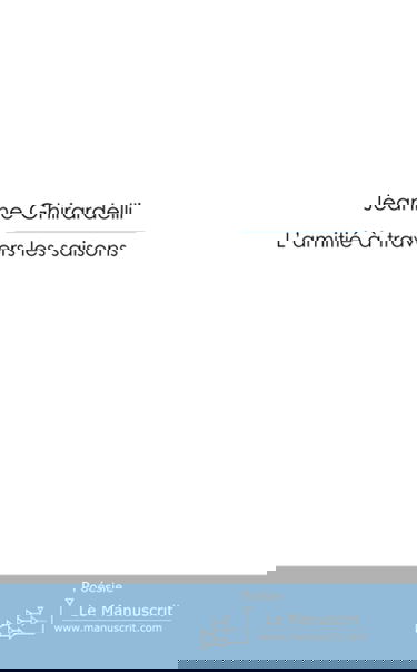 L'AMITIE, A TRAVERS LES SAISONS