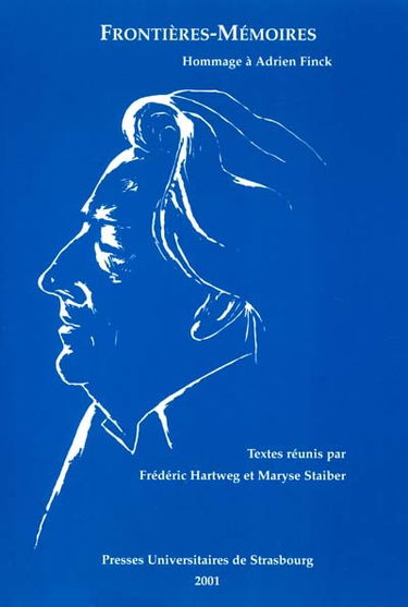 Frontières-Mémoires : en hommage à Adrien Finck