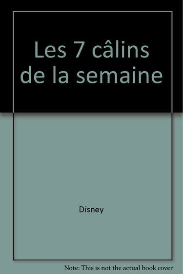 Les 7 câlins de la semaine