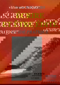 Ecrire et être édité : guide pratique