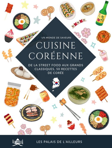 Couverture de Un monde de saveurs - La cuisine coréenne: De la street food aux grands classiques, 50 recettes traditionnelles de Corée