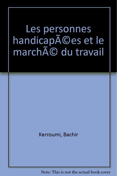 Les personnes handicapées et le marché du travail : un guide pour réussir