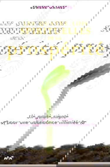 Les quatre lois spirituelles de la prospérité