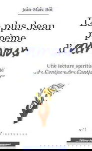 Le plus beau poème d'amour : une lecture spirituelle du Cantique des cantiques