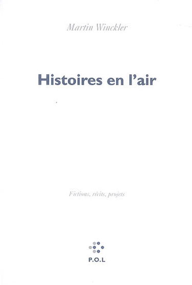 Histoires en l'air : fictions, récits, projets
