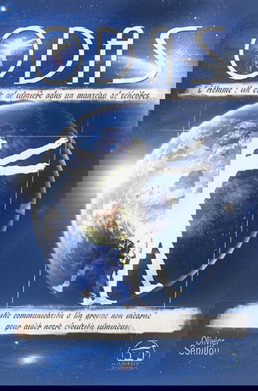 Odas. Vol. 1. L'homme : un être de lumière dans un manteau de ténèbres