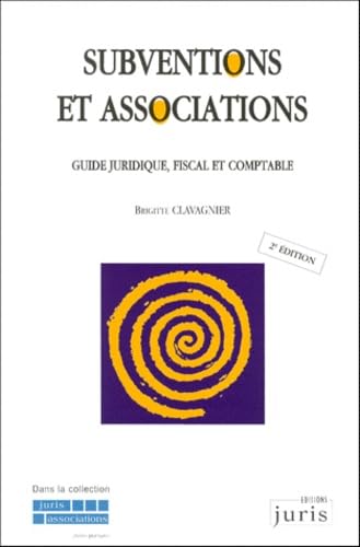 Subventions et associations : guide juridique, fiscal et comptable