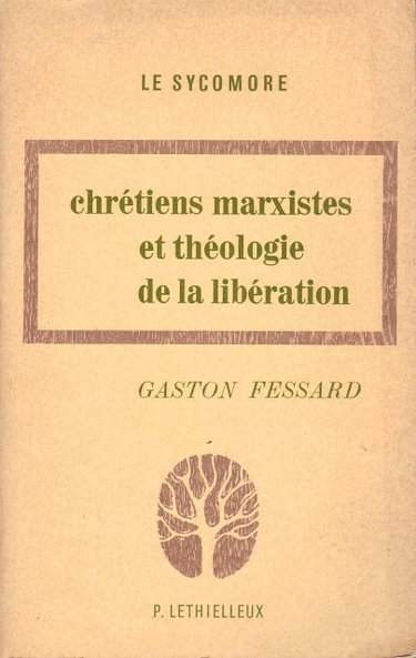 Couverture de Chrétiens marxistes et théologie de la libération par Gaston Fessard