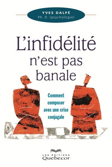 L'infidélité n'est pas banale : comment composer avec une crise conjugale