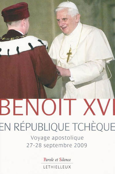 Benoît XVI en République tchèque : voyage apostolique 27-28 septembre 2009