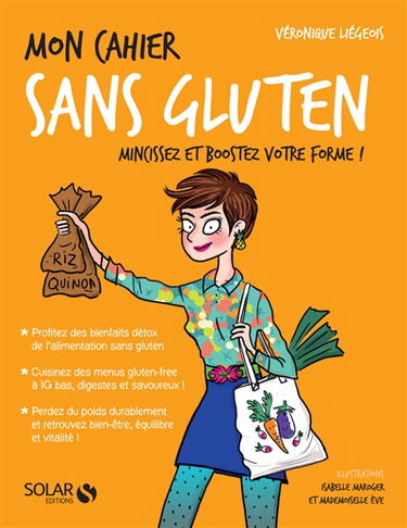 Mon cahier sans gluten : mincissez et boostez votre forme !
